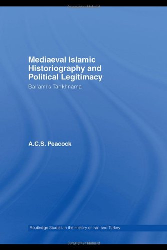 Обложка книги Mediaeval Islamic Historiography and Political Legitimacy (Routledge Studies in the History of Iran and Turkey)