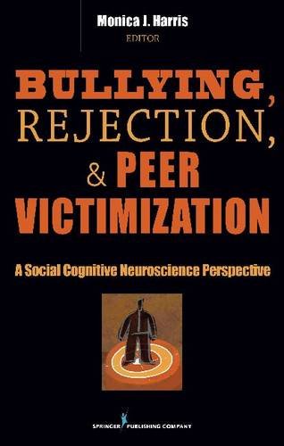 Обложка книги Bullying, Rejection, &amp; Peer Victimization: A Social Cognitive Neuroscience Perspective
