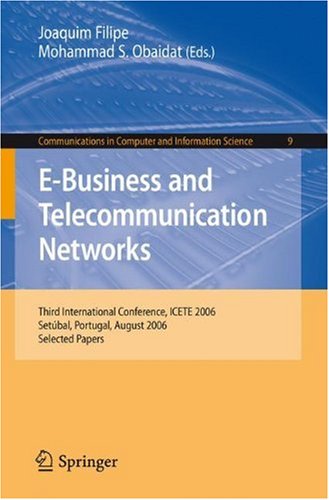 Обложка книги E-business and Telecommunication Networks: Third International Conference, ICETE 2006, Setubal, Portugal, August 7-10, 2006, Selected Papers (Communications in Computer and Information Science)