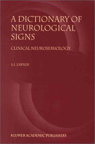 Обложка книги A Dictionary of Neurological Signs: Clinical Neurosemiology