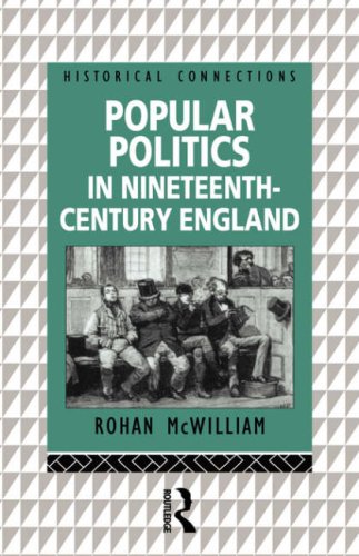 Обложка книги Popular Politics in Nineteenth-Century England (Historical Connections)