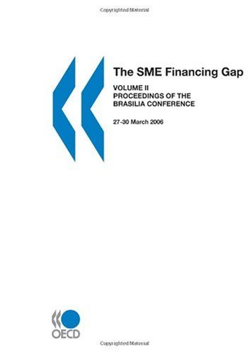 Обложка книги The SME Financing Gap (Vol. II):  Proceedings of the Brasilia Conference, 27-30 March 2006