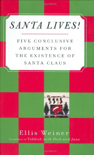 Обложка книги Santa Lives!: Five Conclusive Arguments for the Existence of Santa Claus