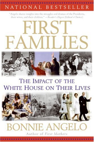 Обложка книги First Families: The Impact of the White House on Their Lives