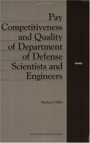 Обложка книги Pay Competitiveness and Quality of Department of Defense Scientists and Engineers