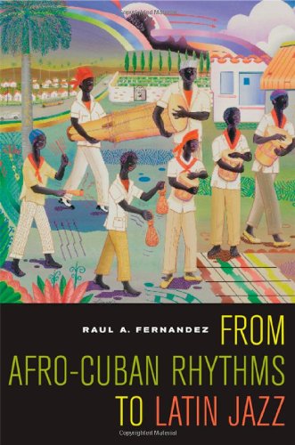 Обложка книги From Afro-Cuban Rhythms to Latin Jazz (Music of the African Diaspora)