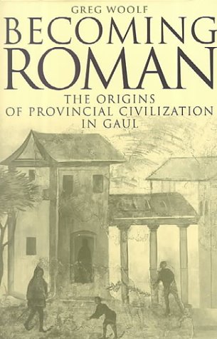 Обложка книги Becoming Roman: The Origins of Provincial Civilization in Gaul