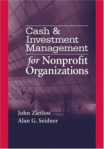 Обложка книги Cash &amp; Investment Management for Nonprofit Organizations