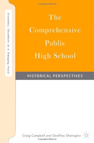 Обложка книги The Comprehensive Public High School: Historical Perspectives (Secondary Education in a Changing World)