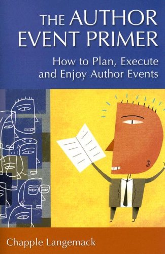 Обложка книги The Author Event Primer: How to Plan, Execute and Enjoy Author Events