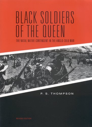 Обложка книги Black Soldiers of the Queen: The Natal Native Contingent in the Anglo-Zulu War