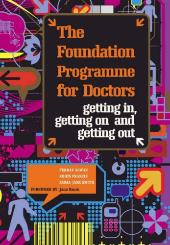 Обложка книги The Foundation Programme for Doctors: Getting In, Getting on and Getting Out