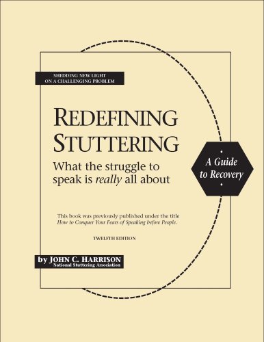 Обложка книги Redefining Stuttering: What the Struggle to Speak is Really all About (Previously titled, How to Conquer Your Fears of Speaking before People)