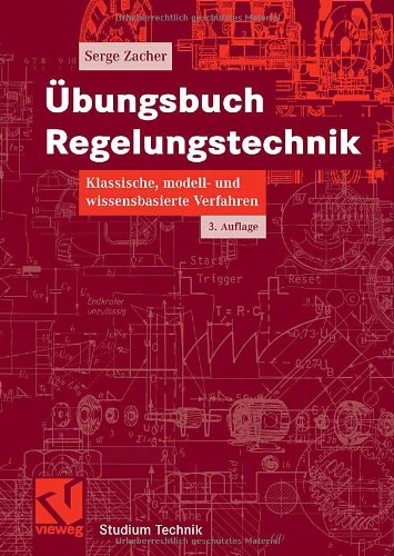 Обложка книги Ubungsbuch Regelungstechnik. Klassische, modell- und wissensbasierte Verfahren 3. Auflage