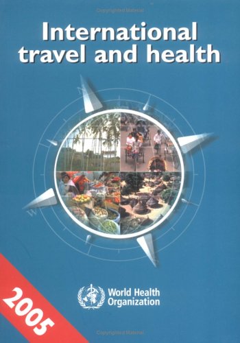Обложка книги International Travel and Health 2005: Vaccination Requirements and Health Advice (International Travel and Health)