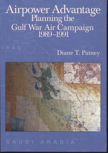 Обложка книги Airpower Advantage: Planning the Gulf War Air Campaign, 1989-1991 (The USAF in the Persian Gulf War)