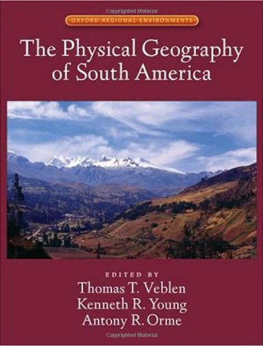 Обложка книги The Physical Geography of South America (Oxford Regional Environments)