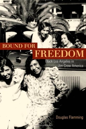Обложка книги Bound for Freedom: Black Los Angeles in Jim Crow America (George Gund Foundation Imprint in African American Studies)