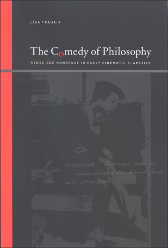 Обложка книги The Comedy of Philosophy: Sense and Nonsense in Early Cinematic Slapstick (Suny Series, Insinuations: Philosophy, Psychoanalysis, Literature)