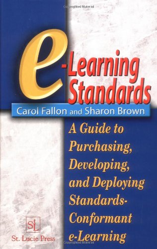 Обложка книги E-Learning Standards:  A Guide to Purchasing, Developing, and Deploying Standards-Conformant E-Learning