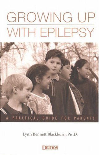 Обложка книги Growing Up with Epilepsy: A Practical Guide for Parents