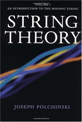 Обложка книги String Theory, Vol. 1 : An Introduction to the Bosonic String (Cambridge Monographs on Mathematical Physics)