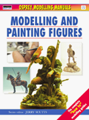 Обложка книги Modelling and Painting Figures (Osprey Modelling Manuals 8)