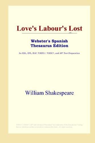 Обложка книги Love's Labour's Lost (Webster's Spanish Thesaurus Edition)
