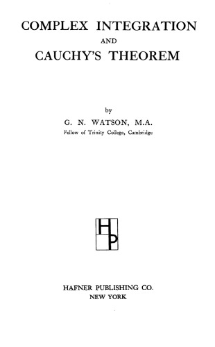 Обложка книги Complex integration and Cauchy's theorem, (Cambridge tracts in mathematics and mathematical physics)