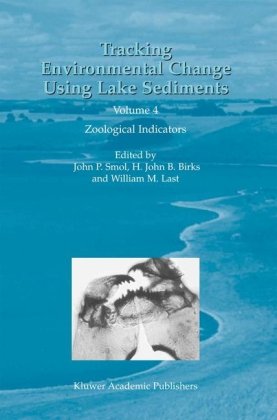 Обложка книги Tracking Environmental Change Using Lake Sediments - Volume 4: Zoological Indicators (Developments in Paleoenvironmental Research)