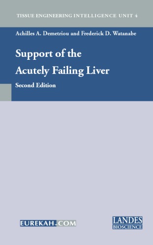 Обложка книги Support of the Acutely Failing Liver, 2nd Edition (Tissue Engineering Intelligence Unit)