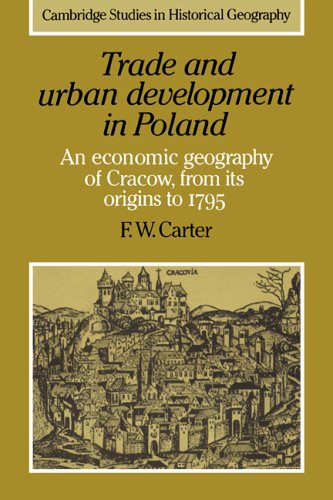 Обложка книги Trade and Urban Development in Poland: An Economic Geography of Cracow, from its Origins to 1795 (Cambridge Studies in Historical Geography)