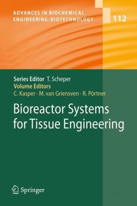 Обложка книги Bioreactor Systems for Tissue Engineering (Advances in Biochemical Engineering   Biotechnology)