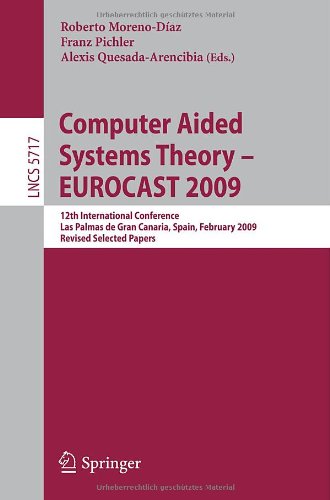 Обложка книги Computer Aided Systems Theory - EUROCAST 2009: 12th International Conference on Computer Aided Systems Theory,         Las Palmas de Gran Canaria, ... Computer Science and General Issues)