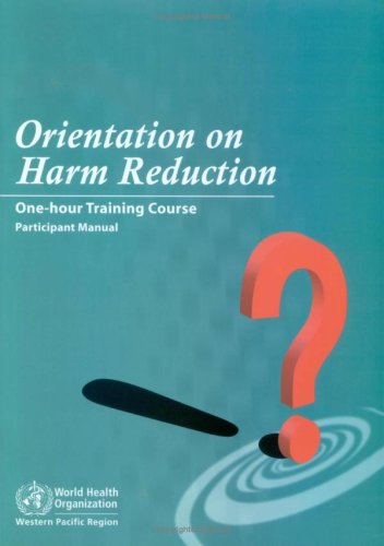Обложка книги Orientation on Harm Reduction. Three-hour Training Course: Version A Participant Manual