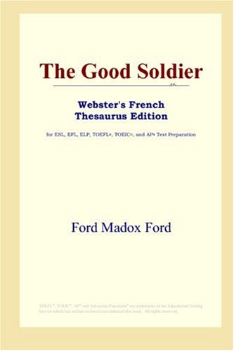 Обложка книги The Good Soldier (Webster's French Thesaurus Edition)