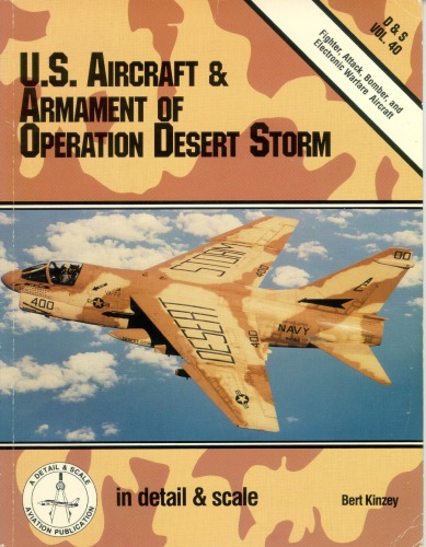 Обложка книги U. S. Aircraft and Armament of Operation Desert Storm (Detail and Scale)