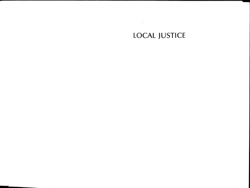 Обложка книги Local Justice: How Institutions Allocate Scarce Goods and Necessary Burdens