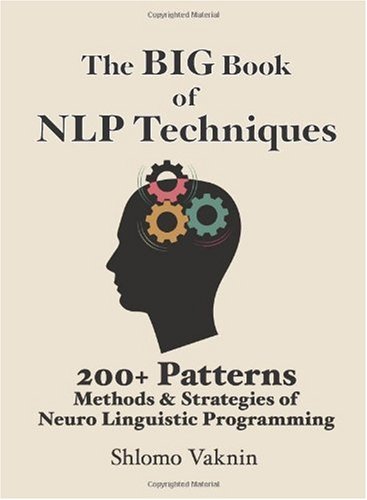 Обложка книги The Big Book Of NLP Techniques: 200+ Patterns &amp; Strategies of Neuro Linguistic Programming
