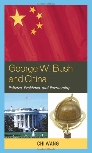 Обложка книги George W. Bush and China: Policies, Problems, and Partnerships