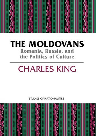 Обложка книги The Moldovans: Romania, Russia, and the Politics of Culture (Studies of Nationalities)