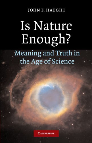 Обложка книги Is Nature Enough?: Meaning and Truth in the Age of Science