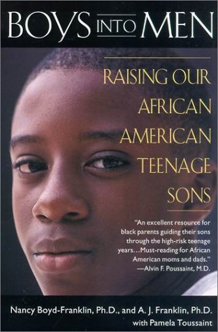 Обложка книги Boys into Men: Raising Our African American Teenage Sons