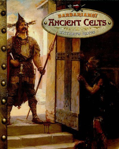 Обложка книги Ancient Celts (Barbarians!)
