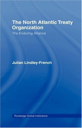 Обложка книги The North Atlantic Treaty Organization: The Enduring Alliance (Global Institutions)