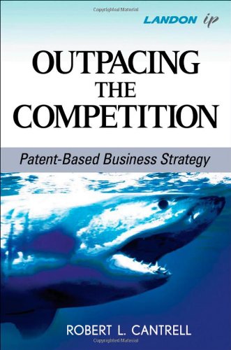 Обложка книги Outpacing the Competition: Patent-Based Business Strategy