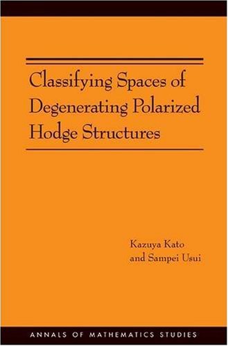 Обложка книги Classifying Spaces of Degenerating Polarized Hodge Structures. (AM-169) (Annals of Mathematics Studies)