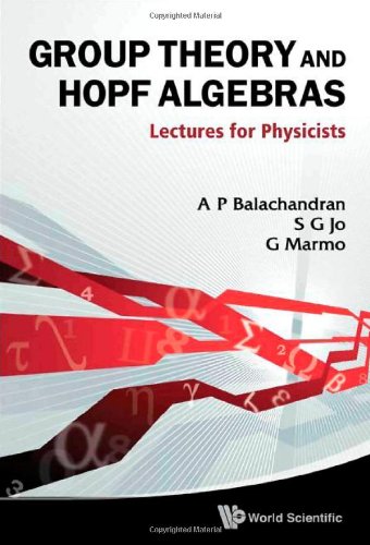 Обложка книги Group Theory and Hopf Algebra: Lectures for Physicists
