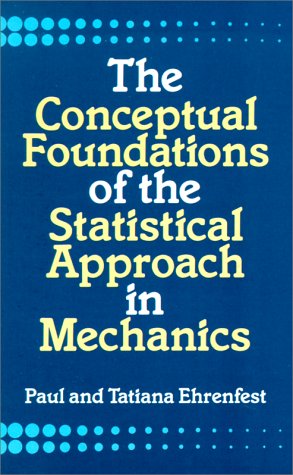 Обложка книги The Conceptual Foundations of the Statistical Approach in Mechanics (Dover Books on Physics and Chemistry)