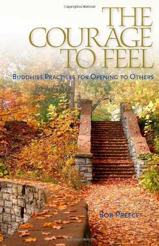 Обложка книги The Courage to Feel: Buddhist Practices for Opening to Others